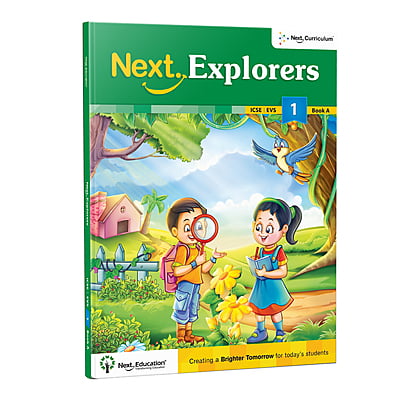 Next Explorers Environmental Studies (EVS) TextBook for - Secondary School ICSE Class 1 / Level 1 - Book A