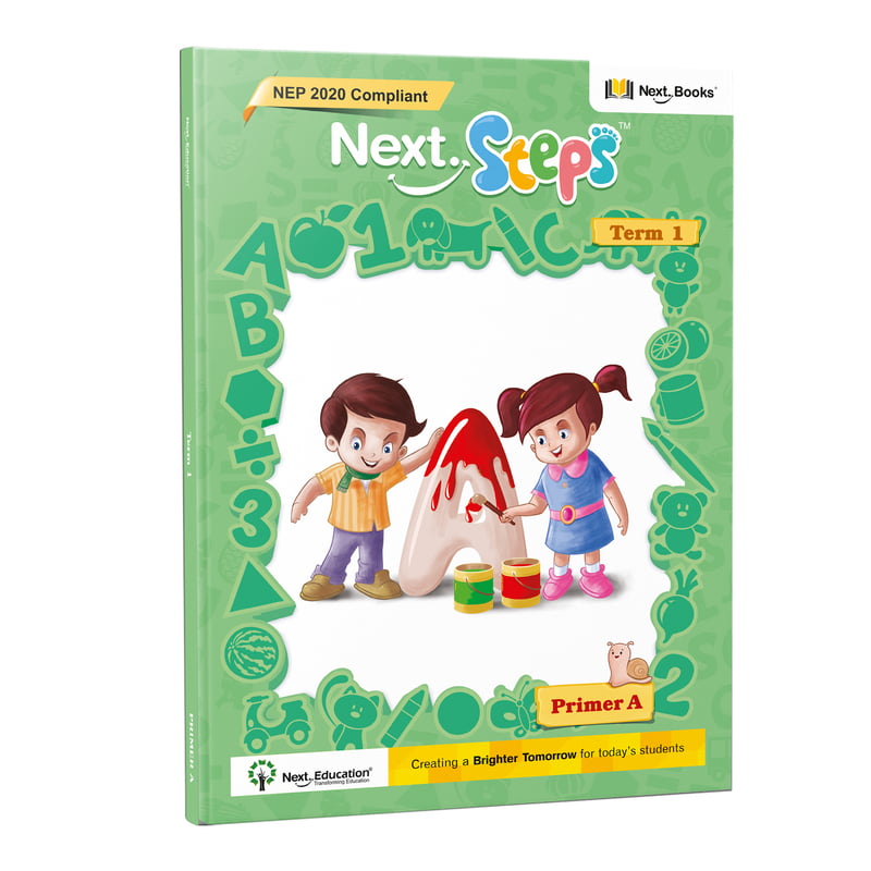 Next Steps - Primer A - Term 1 Book NEP 2020 Edition by Next Education | Term 1 book for LKG Next Steps - Primer A - Term 1 Book NEP 2020 Edition by Next Education | Term 1 book for LKG