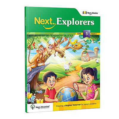 Next Explorer Environemental Science Text Book for Level 5 / Class 5 Book A Next Explorer Environemental Science Text Book for Level 5 / Class 5 Book A