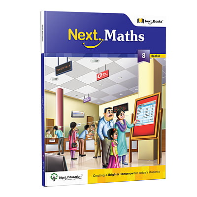 Next Maths CBSE Textbook for class 8 Book A - Secondary School