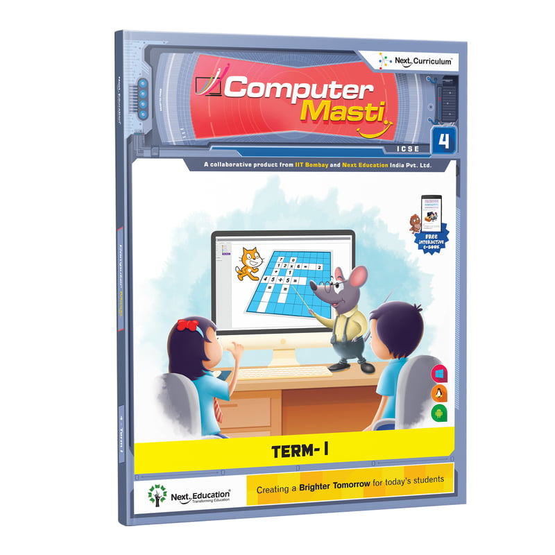 ICSE Grade 4, Computer Masti Level 5 - Term I | Next Education
ICSE Grade 4, Computer Masti Level 5 - Term I | Next Education