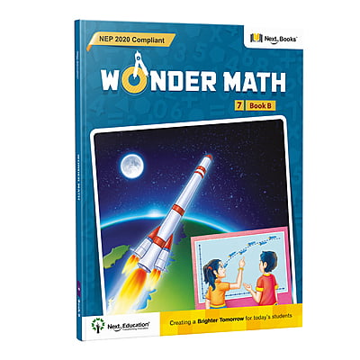 Wonder Math Level 7 Book B - NEP Edition | Next Education CBSE Math Book for Class 7 Wonder Math Level 7 Book B - NEP Edition | Next Education CBSE Math Book for Class 7