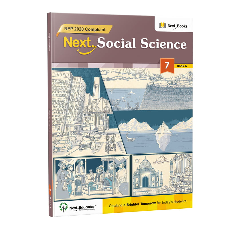 Next Social Science 7 Book A - NEP Edition | Next Education SST Book for Class 7 (CBSE)