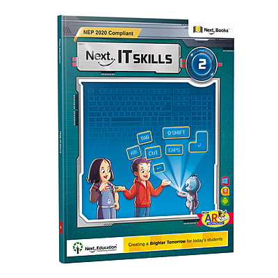 Next IT Skills Class 2 - NEP Edition | CBSE IT Skills computer science textbook for Level 2 by Next Education Next IT Skills Class 2 - NEP Edition | CBSE IT Skills computer science textbook for Level 2 by Next Education