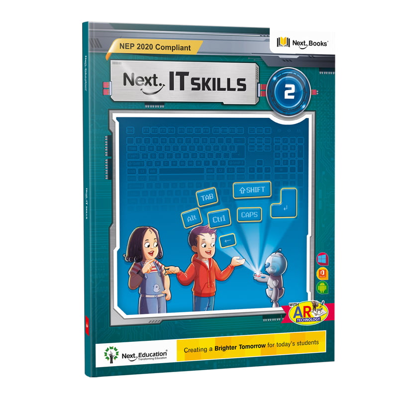 Next IT Skills Class 2 - NEP Edition | CBSE IT Skills computer science textbook for Level 2 by Next Education Next IT Skills Class 2 - NEP Edition | CBSE IT Skills computer science textbook for Level 2 by Next Education