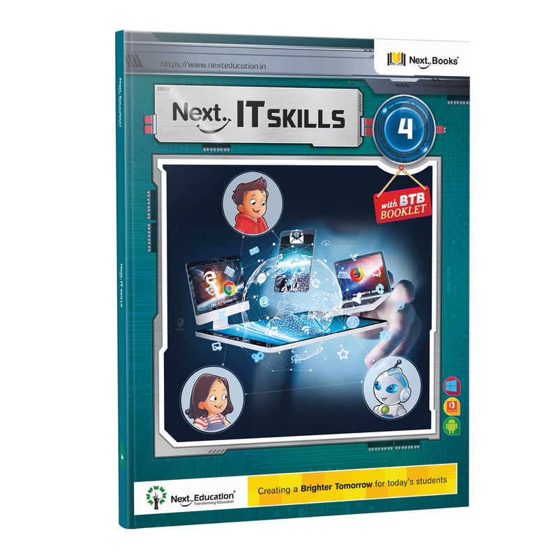Next IT Skills Class 4 - NEP Edition | CBSE IT Skills computer science textbook for Level 4 by Next Education Next IT Skills Class 4 - NEP Edition | CBSE IT Skills computer science textbook for Level 4 by Next Education