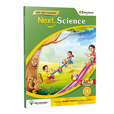 Next Science 4 - NEP Edition | CBSE Class 4 Science Book by Next Education