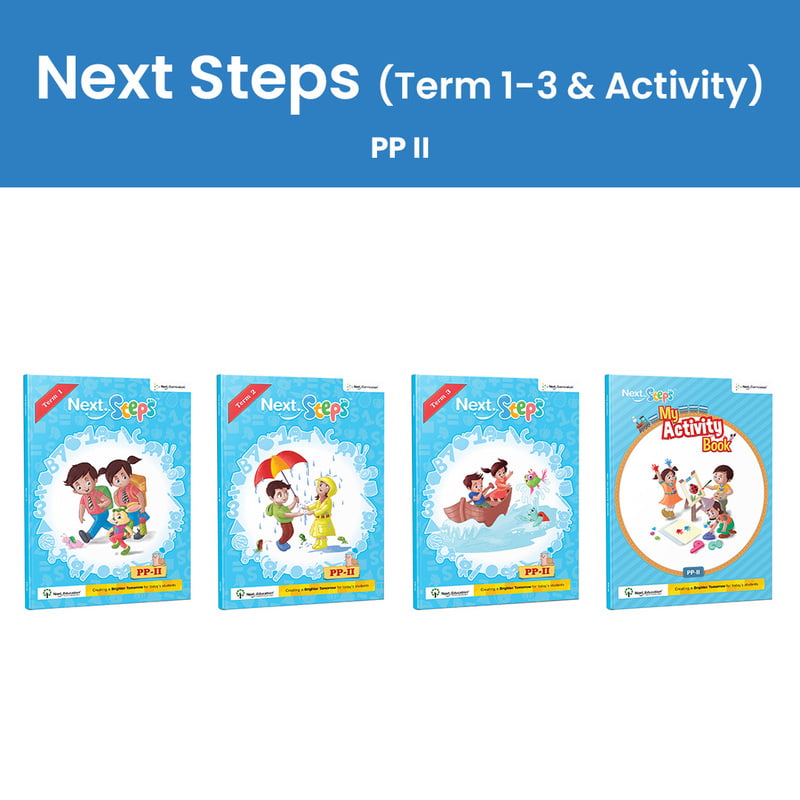 Next Steps_PP-II – Term 1 -3 + Activity Book Next Steps_PP-II – Term 1 -3 + Activity Book